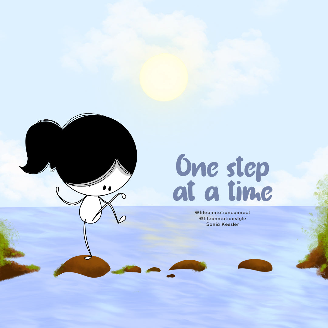 “one step at a time”