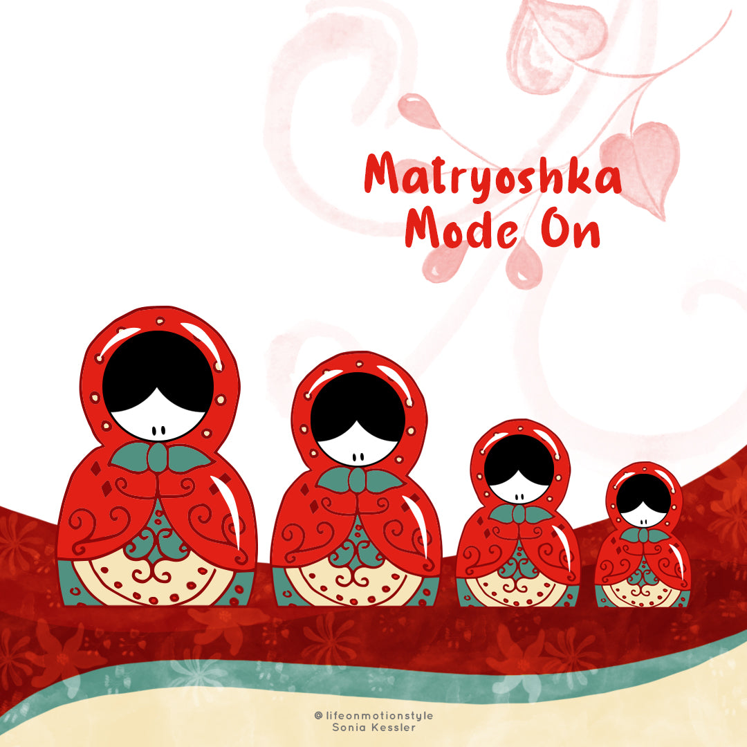 Matryoshka Mode On