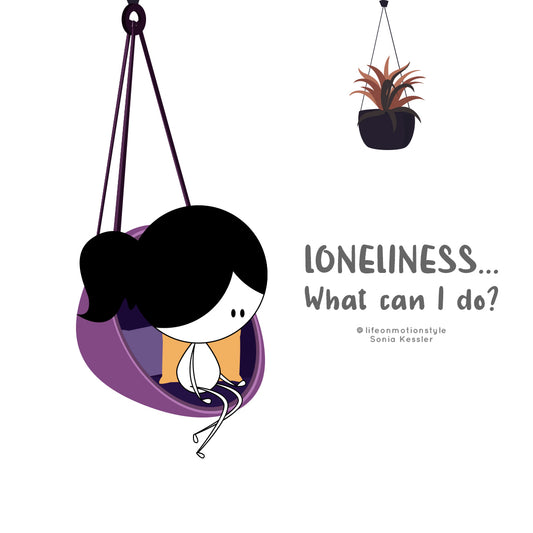 Loneliness…. What can I do?